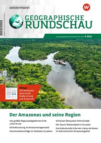 Produktabbildung zu Geographische Rundschau - Der Amazonas und seine Region - Ausgabe 4/2026 (April)