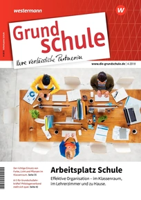 Produktabbildung zu Grundschule - Arbeitsplatz Schule. Effektive Organisation – im Klassenraum, im Lehrerzimmer und zu Hause - Ausgabe Mai Heft 4 / 2018