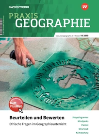 Produktabbildung zu Praxis Geographie - Beurteilen und Bewerten – Ethische Fragen im Geographieunterricht - Ausgabe 10/2019 (Oktober)