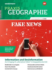Produktabbildung zu Praxis Geographie - Information und Desinformation - Zum Umgang mit "alternativen Fakten" im Geographieunterricht - Ausgabe 6/2026 (Juni)