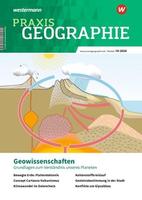 Produktabbildung zu Praxis Geographie - Geowissenschaften - Ausgabe 10/2026 (Oktober)