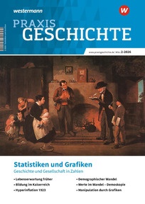 Produktabbildung zu Praxis Geschichte - Statistiken und Grafiken – Geschichte und Gesellschaft in Zahlen - Ausgabe 2/2026 (März)