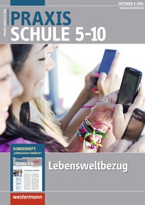 Produktabbildung zu Praxis Schule 5-10 - Lebensweltbezug - Ausgabe Oktober Heft 5 / 2014