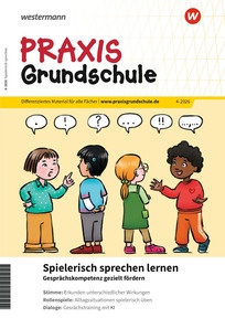 Produktabbildung zu Praxis Grundschule - Spielerisch sprechen lernen - Ausgabe 4/2026 (Juli) 