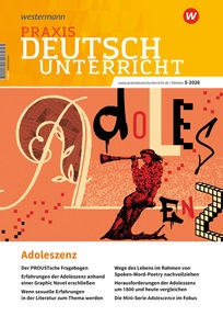 Produktabbildung zu Praxis Deutschunterricht - Adoleszenz - Ausgabe 5/2026 (Oktober)