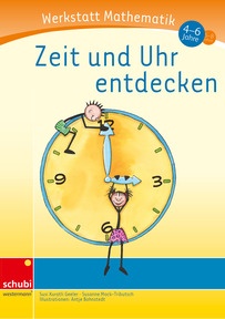 Produktabbildung zu Werkstatt Mathematik - Zeit und Uhr entdecken - 4 - 6 Jahre