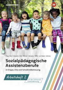 Produktabbildung zu Sozialpädagogische Assistenzberufe in Krippe, Kita und Schulkindbetreuung - Sozialpädagogische Assistenz, Kinderpflege, Sozialassistenz - Arbeitsheft 2
