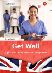 Produktabbildung zu Get Well - Englisch für Gesundheits- und Pflegeberufe - Arbeitsbuch
