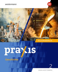 Produktabbildung zu Praxis Geschichte - Ausgabe 2025 für Baden-Württemberg - Teilvorabdruck Schulbuch 2