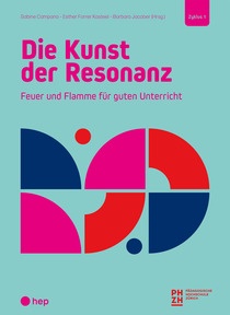 Produktabbildung zu Die Kunst der Resonanz - Feuer und Flamme für guten Unterricht - 1. Auflage