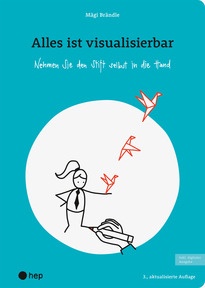 Produktabbildung zu Alles ist visualisierbar (Print inkl. E-Book Edubase) - Nehmen Sie den Stift selbst in die Hand - 3. Auflage 