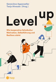 Produktabbildung zu Level up - Wie kooperative Schulkultur Motivation, Selbstführung und Resilienz stärkt - 1. Auflage