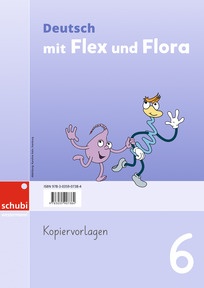 Produktabbildung zu Deutsch mit Flex und Flora - Kopiervorlagen 6