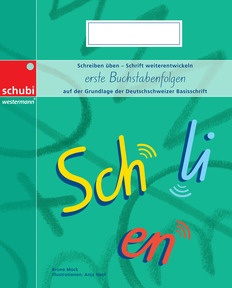 Produktabbildung zu Schreiblehrgang Deutschschweizer Basisschrift - erste Buchstabenfolgen - Schreiben üben – Schrift weiterentwickeln, neue Ausgabe - Offener Ansatz