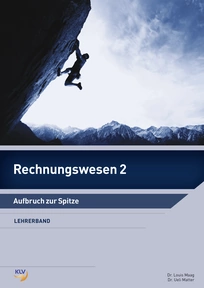 Produktabbildung zu Rechnungswesen 2 - Aufbruch zur Spitze - Lehrerband (Bundle aus Buch und eBook) - 4. Auflage 2019