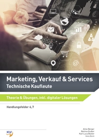 Produktabbildung zu Marketing, Verkauf & Services - Technische Kaufleute - Theorie & Übungen, inklusive digitaler Lösungen (Bundle aus Buch und eBook) - 4. Auflage 2019