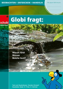 Produktabbildung zu Globi fragt: Warum färbt Wasser Molche bunt? - Bergmolche - Beobachten - Entdecken - Handeln