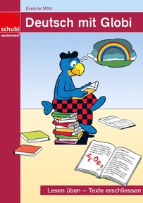 Produktabbildung zu Deutsch mit Globi - Lesen üben – Texte erschliessen