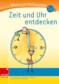 Produktabbildung zu Werkstatt Mathematik - Zeit und Uhr entdecken - 4 - 6 Jahre