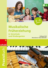 Produktabbildung zu Musikalische Früherziehung in Vorschule und Kindergarten - Ein Handbuch für den ersten Musikunterricht auf der Basisstufe - Praxisbuch