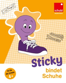 Produktabbildung zu Sticky bindet Schuhe - Fit für die Schule ab 4 Jahren - 1. Auflage 2026