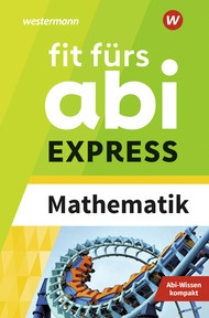 Produktabbildung zu Fit fürs Abi EXPRESS - Mathe - E-Book für Lehrerinnen und Lehrer
