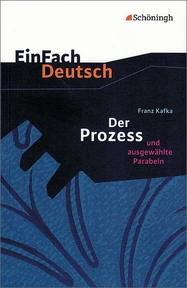 Produktabbildung zu EinFach Deutsch Textausgaben - Franz Kafka: Der Prozess - und ausgewählte Parabeln. Gymnasiale Oberstufe