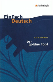 Produktabbildung zu EinFach Deutsch Textausgaben - E.T.A. Hoffmann: Der goldne Topf - Ein Märchen aus der neuen Zeit. Gymnasiale Oberstufe