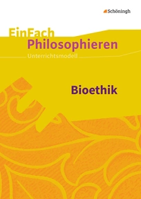 Produktabbildung zu EinFach Philosophieren - Bioethik