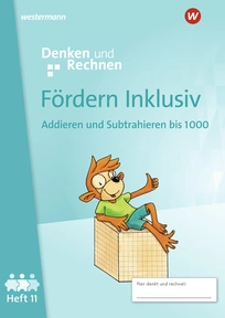 Produktabbildung zu Fördern Inklusiv - Ausgabe 2024 - Heft 11: Addieren und Subtrahieren bis 1000 - Denken und Rechnen