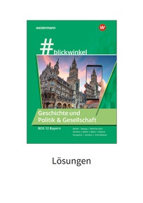 Produktabbildung zu #blickwinkel – Geschichte und Politik & Gesellschaft für Fachoberschulen und Berufsoberschulen – Ausgabe Bayern - Geschichte und Politik & Gesellschaft für die BOS 12 - Lösungen - 2. Auflage 2026