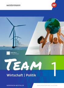 Abbildung zur Reihe TEAM - Arbeitsbücher Wirtschaft / Politik - Ausgabe 2026 für Realschulen und Gesamtschulen in Nordrhein-Westfalen