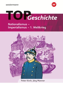Produktabbildung zu TOP Geschichte 4 - Nationalismus - Imperialismus - 1. Weltkrieg