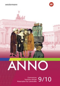 Produktabbildung zu ANNO - Ausgabe 2025 für Gymnasien in Sachsen-Anhalt - Materialien für Lehrkräfte 9/10