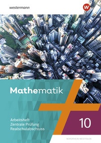 Produktabbildung zu Mathematik - Ausgabe 2022 für Nordrhein-Westfalen - Arbeitsheft 10 Zentrale Prüfung Realschulabschluss