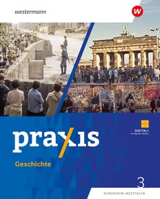 Produktabbildung zu Praxis Geschichte - Ausgabe 2025 für Nordrhein-Westfalen - Schulbuch 3 - 9./10. Schuljahr