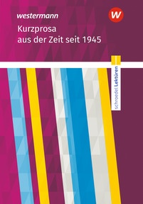Produktabbildung zu Schroedel Lektüren - Kurzprosa aus der Zeit seit 1945 - Textausgabe