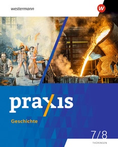 Produktabbildung zu Praxis Geschichte - Ausgabe 2025 für Thüringen - Schulbuch 7 / 8