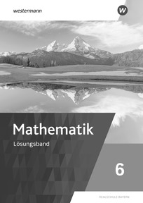 Produktabbildung zu Mathematik - Ausgabe 2025 für Realschulen in Bayern - Lösungen 6