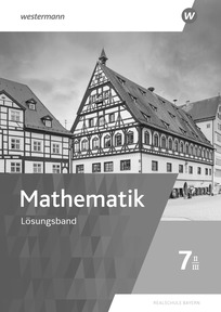 Produktabbildung zu Mathematik - Ausgabe 2025 für Realschulen in Bayern - Lösungen 7 II/III
