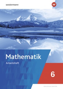 Produktabbildung zu Mathematik - Ausgabe 2025 für Realschulen in Bayern - Arbeitsheft 6 mit Lösungen