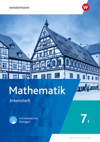 Produktabbildung zu Mathematik - Ausgabe 2025 für Realschulen in Bayern - Arbeitsheft 7 I mit Interaktiven Übungen