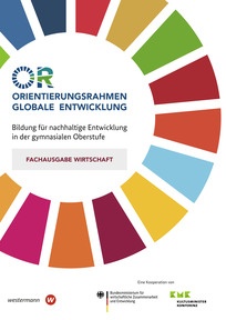 Produktabbildung zu Orientierungsrahmen Globale Entwicklung für die gymnasiale Oberstufe - Fachausgabe Wirtschaft