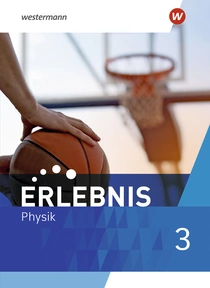 Produktabbildung zu Erlebnis Physik - Ausgabe 2022 für Nordrhein-Westfalen und Hessen - Schulbuch 3