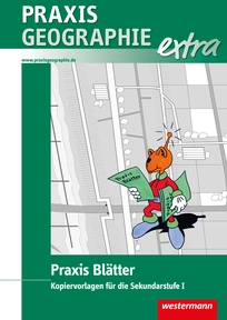 Produktabbildung zu Praxis Geographie extra - Praxis Blätter - Kopiervorlagen für die Sekundarstufe I