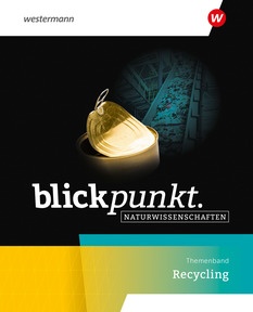 Produktabbildung zu Blickpunkt Naturwissenschaften – Themenbände - Recycling