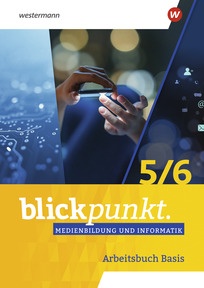Produktabbildung zu Blickpunkt Medienbildung und Informatik - Arbeitsbuch Basis 5/6