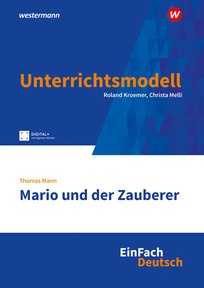 Produktabbildung zu EinFach Deutsch Unterrichtsmodelle - Thomas Mann: Mario und der Zauberer - Gymnasiale Oberstufe