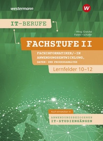 Produktabbildung zu IT-Berufe - Fachstufe II Fachinformatiker/-in Anwendungsentwicklung, Fachinformatiker/-in Daten- und Prozessanalyse Lernfelder 10-12, auch einsetzbar in anwendungsbezogenen IT-Studiengängen - Schulbuch - 2. Auflage 2026