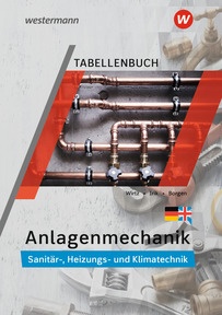 Produktabbildung zu Anlagenmechanik für Sanitär-, Heizungs- und Klimatechnik - Tabellenbuch - 6. Auflage 2026
